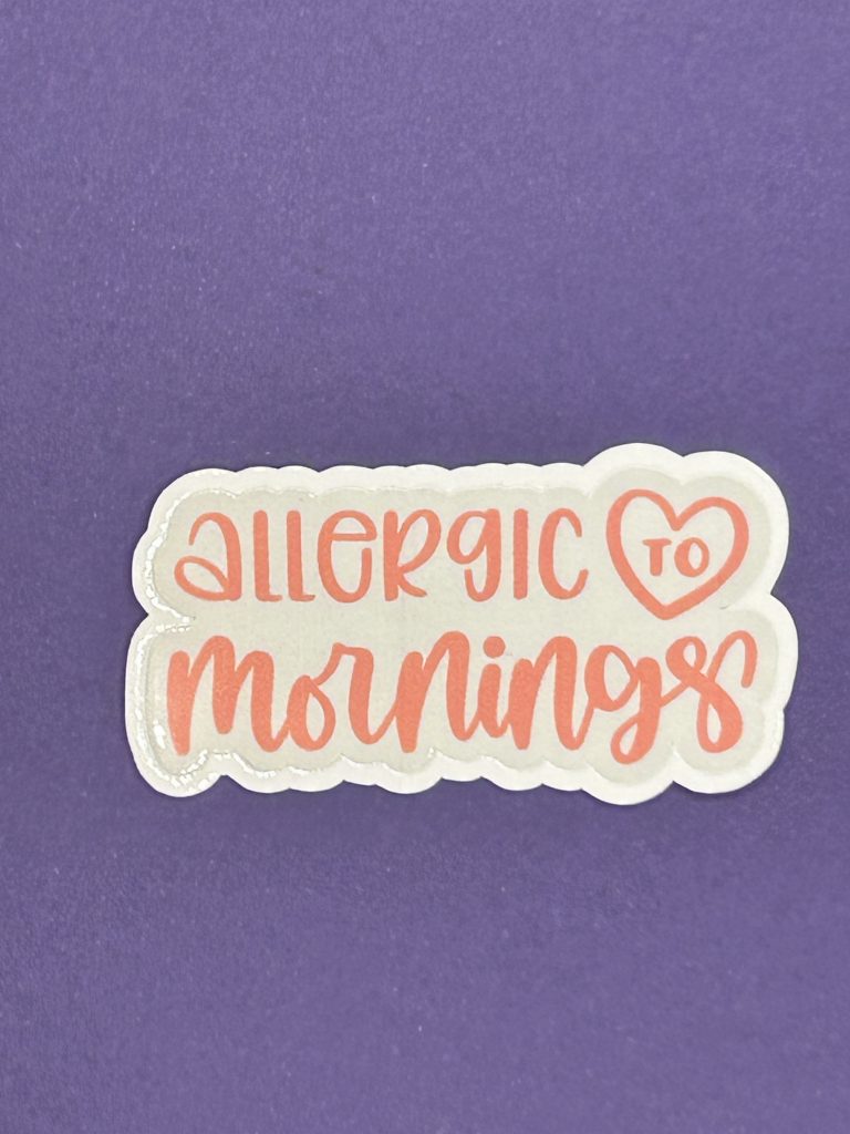 Allergic to morning's sticker