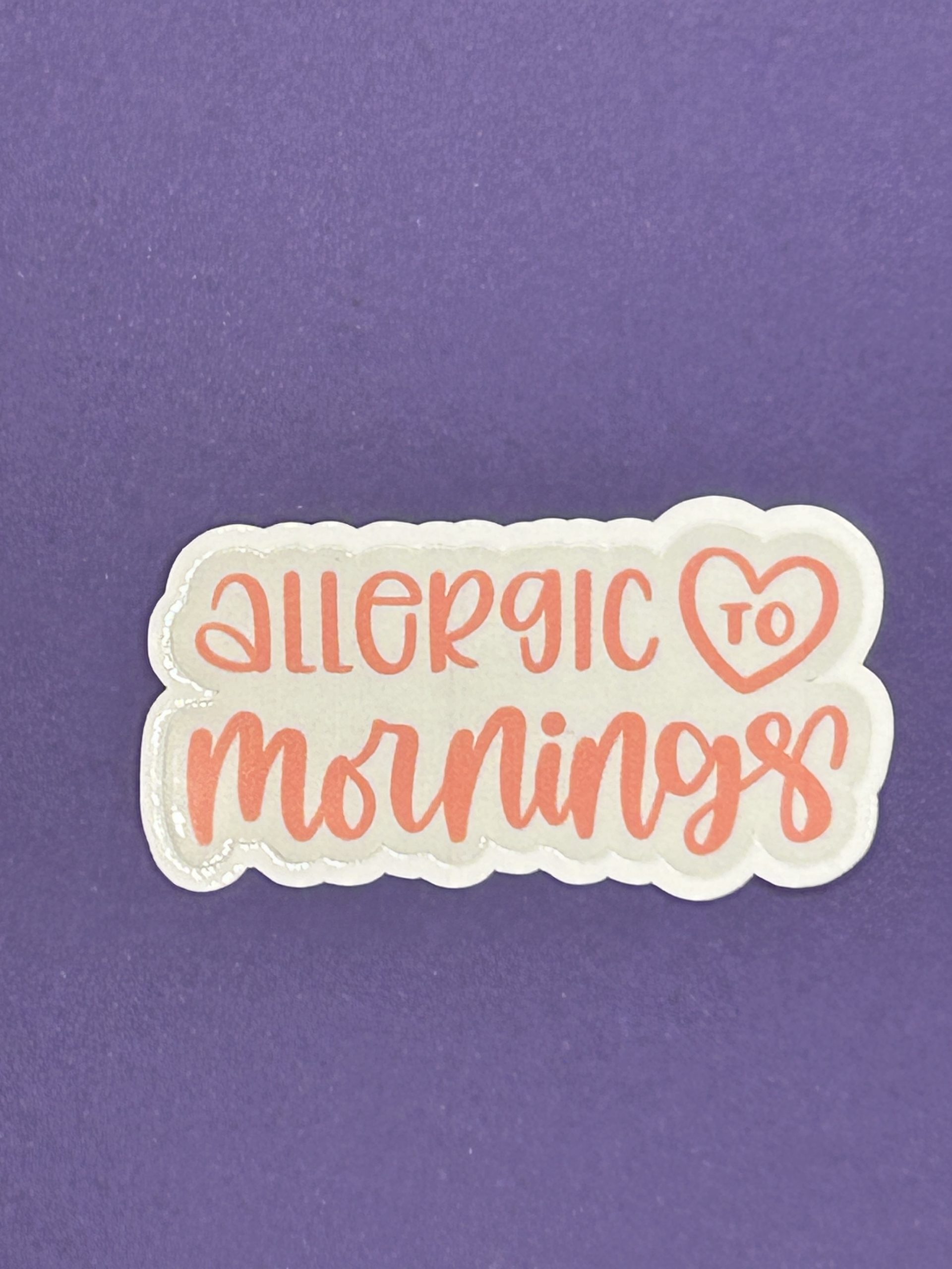 Allergic to morning's sticker
